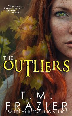 The Outliers: (The Outskirts Duet Book 2) - T. M. Frazier