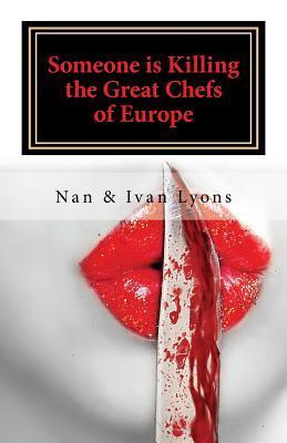 Someone Is Killing the Great Chefs of Europe - Nan And Ivan Lyons