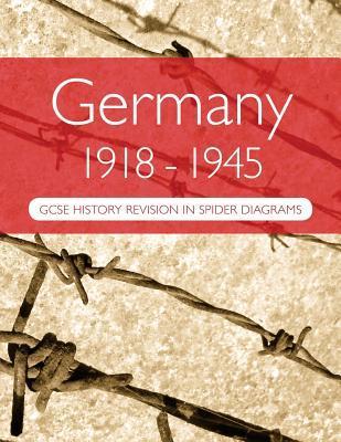 Germany 1918-1945: GCSE History Revision in Spider Diagrams - A. H. Goddard