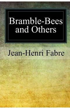 Coperta cărții 'Bramble-Bees and Others - Alexander Teixeira De Mattos'