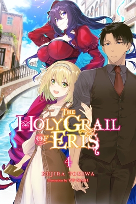 The Holy Grail of Eris, Vol. 4 (Light Novel) - Kujira Tokiwa