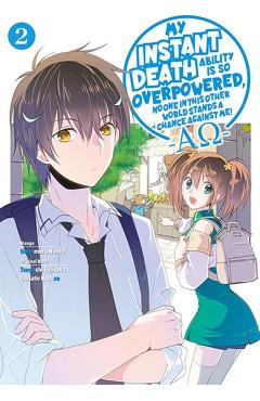 Coperta cărții 'My Instant Death Ability Is So Overpowered, No One in This Other World Stands a Chance Against Me! --Ao--, Vol. 2'