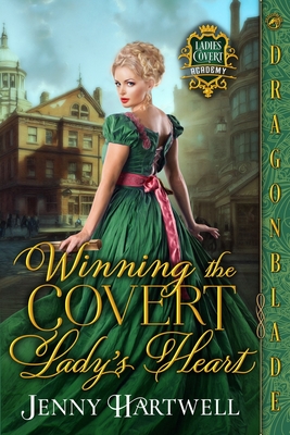 Winning the Covert Lady's Heart - Jenny Hartwell
