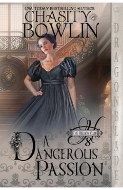 Coperta cărții 'A Dangerous Passion - Chasity Bowlin'