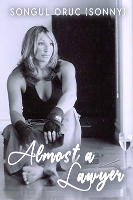 Almost A Lawyer - Songul Oruc (sonny)