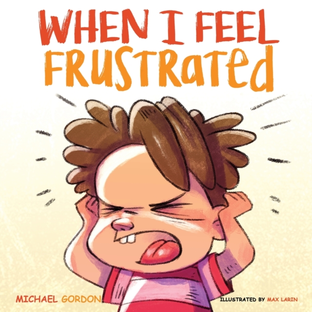 When I Feel Frustrated - Michael Gordon