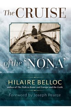 Coperta cărții 'The Cruise of the Nona: The Story of a Cruise from Holyhead to the Wash, with Reflections and Judgments on Life and'