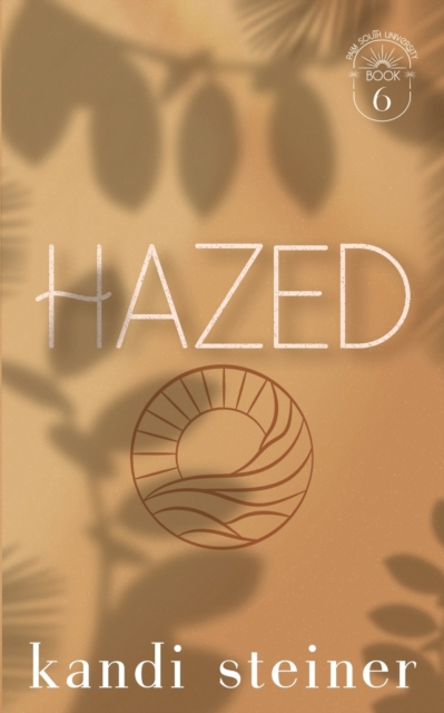 Hazed: Special Edition - Kandi Steiner