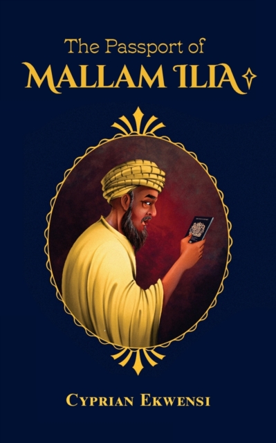 The Passport of Mallam Ilia - Cyprian Ekwensi
