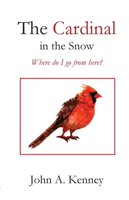 The Cardinal in the Snow - John A. Kenney