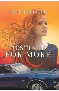 Coperta cărții 'Destined For More - Julie Defisher'