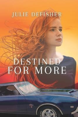 Destined For More - Julie Defisher