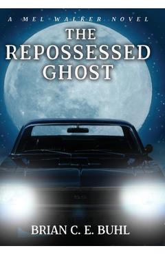 Poza produsului The Repossessed Ghost - Brian C. E. Buhl
