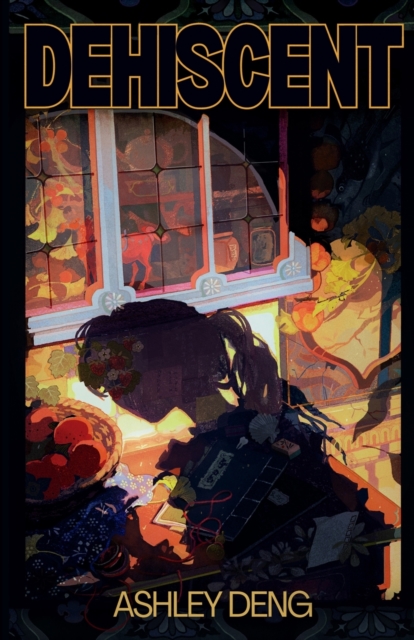 Dehiscent - Ashley Deng
