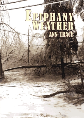 Epiphany Weather - Ann Tracy