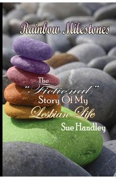 Rainbow Milestones - Sue Handley