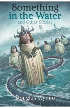 Coperta cărții 'Something in the Water and Other Stories - Joe Morey'