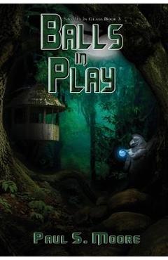 Poza produsului Balls in Play - Paul S. Moore