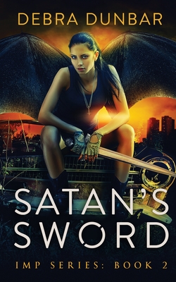 Satan's Sword - Debra Dunbar