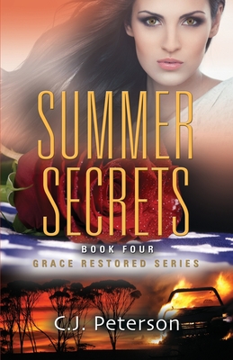 Coperta cărții 'Summer Secrets: Grace Restored Series, Book 4 - C. J. Peterson'