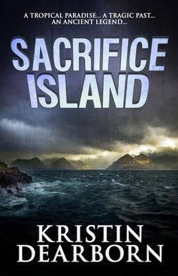 Sacrifice Island - Kristin Dearborn