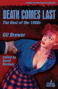 Coperta cărții 'Death Comes Last: The Rest of the 1950s - Gil Brewer'