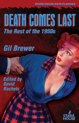 Coperta cărții 'Death Comes Last: The Rest of the 1950s - Gil Brewer'