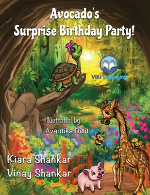 Avocado's Surprise Birthday Party! - Kiara Shankar