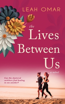 The Lives Between Us - Leah Omar
