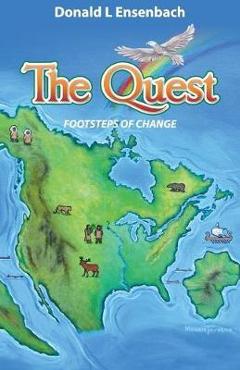 Coperta cărții 'The Quest: Footsteps of Change - Donald L. Ensenbach'