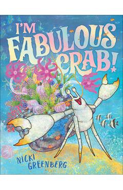 Coperta cărții 'I'm Fabulous Crab - Nicki Greenberg'