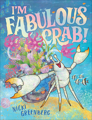 Coperta cărții 'I'm Fabulous Crab - Nicki Greenberg'