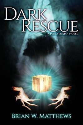 Dark Rescue - Brian W. Matthews