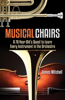 Musical Chairs: A Bow by Blow Adventure - James Mitchell