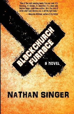 Blackchurch Furnace - Nathan Singer