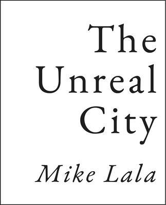 The Unreal City - Mike Lala
