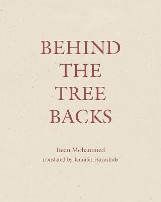 Behind the Tree Backs - Iman Mohammed