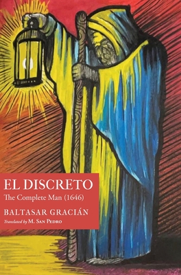 El Discreto: The Complete Man (1646) - Baltasar Gracián