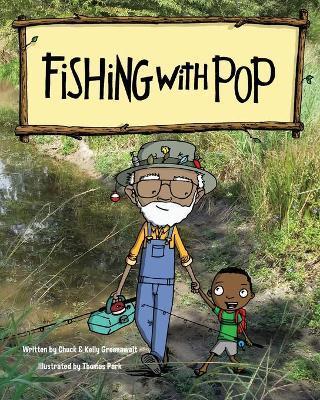 Fishing With Pop - Chuck Greenawalt