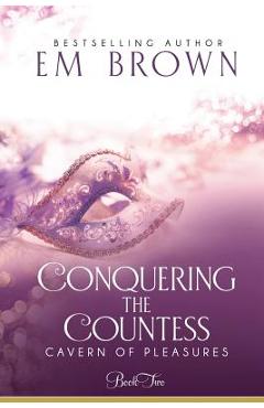 Coperta cărții 'Conquering the Countess: A BDSM Historical Romance - Em Brown'