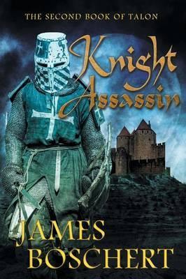 Knight Assassin - James Boschert