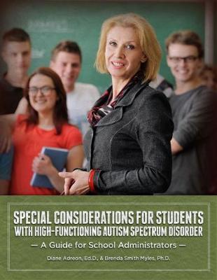 Special Considerations for Students with Autism: A Guide for School Administrators - Diane Adreon