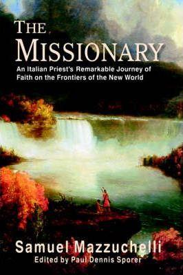 The Missionary - Samuel Mazzuchelli