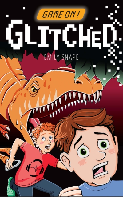 Game On: Glitched - Emily Snape