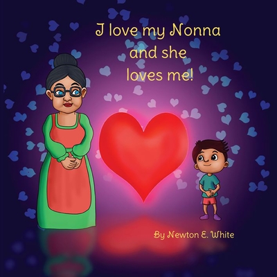 I love my Nonna and she loves me (Boy) - Newton E. White
