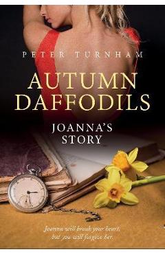 Poza produsului Autumn Daffodils - Joanna's Story - Peter Turnham