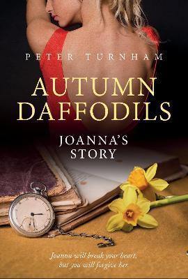 Autumn Daffodils - Joanna's Story - Peter Turnham