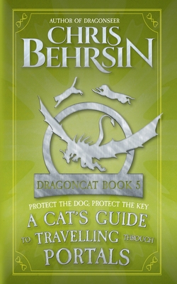 Coperta cărții 'A Cat's Guide to Travelling Through Portals: 5x8 Paperback Edition: A Cat's Guide to Vanquishing Evil: 5x8 Paperback'