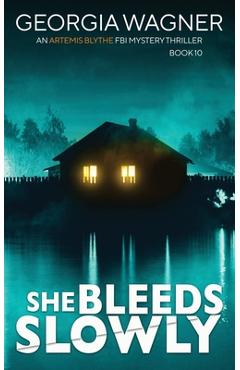 Poza produsului She Bleeds Slowly - Georgia Wagner