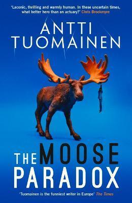 The Moose Paradox: Volume 2 - Antti Tuomainen